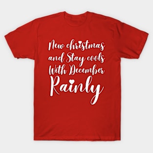 New Christmas and stay cools with December brainly T-Shirt